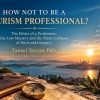 How Not to Become a Tourism Professional? Tansel Tercan, PhD