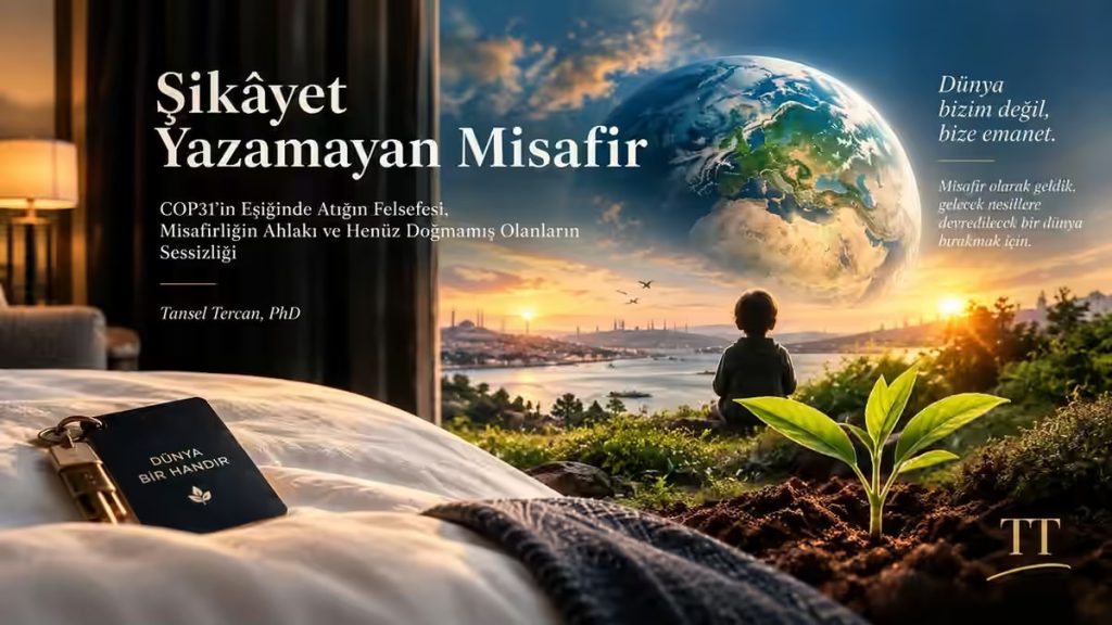 Şikâyet Yazamayan Misafir, Tansel Tercan, PhD